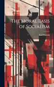 The Moral Basis of Socialism (en Inglés)