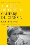A Short History of Cahiers du Cinema (en Inglés)