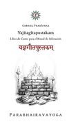Yajñagitapustakam: Libro de Canto Para el Ritual de Adoración