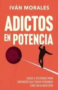 Adictos en Potencia