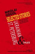Selected Stories of Nikolai Gogol: Ukrainian and St. Petersburg Tales (en Inglés)