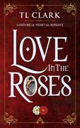 Love in the Roses (en Inglés)