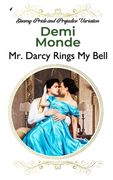 Mr. Darcy Rings My Bell: A Pride and Prejudice Sensual Variation (en Inglés)