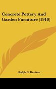 concrete pottery and garden furniture (1910) (en Inglés)