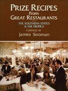 prize recipes from great restaurants: the southern states & the tropics (en Inglés)