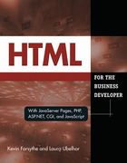 HTML for the Business Developer: With JavaServer Pages, Php, Asp.Net, Cgi, and JavaScript (en Inglés)