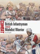 British Infantryman Vs Mahdist Warrior: Sudan 1884-98 (en Inglés)