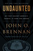 Undaunted: My Fight Against America'S Enemies, at Home and Abroad (en Inglés)