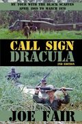 Call Sign Dracula: My Tour With the Black Scarves April 1969 to March 1970 (en Inglés)