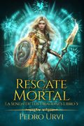Rescate Mortal: (La senda de los dragones, Libro 5) (in Spanish)