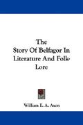 the story of belfagor in literature and folk-lore (en Inglés)