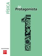 Física 1º Medio (sé Protagonista) (Sm) - Ediciones Sm - Ediciones Sm
