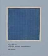 Agnes Martin: Paintings, Writings, Remembrances (en Inglés)