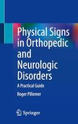 Physical Signs in Orthopedic and Neurologic Disorders: A Practical Guide (en Inglés)