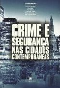 Crime e Segurança nas Cidades Contemporâneas (Portuguese Edition)