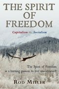 The Spirit of Freedom: Capitalism vs. Socialism (en Inglés)
