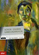 Azken Egunak Gandiagarekin (en Euskera)