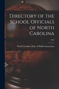 Directory of the School Officials of North Carolina; 1925 (en Inglés)