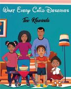 What Every Child Deserves (en Inglés)