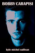 Bobby Carapisi: Third Edition (en Inglés)