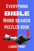 Everything Bible Word Search Puzzles Book Large Print: Home Relaxation Brain Game for Women, Girls and Boys and for the Whole Family (en Inglés)