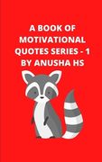 A Book of Motivational Quotes: From various sources (en Inglés)