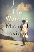 The Wanting: A Novel (en Inglés)