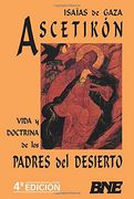 Ascetikón: Vida y Doctrina de los Padres del Desierto