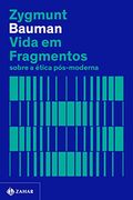 Vida em Fragmentos - Nova Edicao - Sobre a Etica Pos-Moderna (em Portugues do Brasil) (in Portuguese)