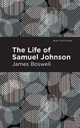 The Life of Samuel Johnson (Mint Editions)