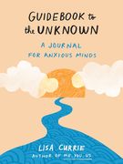 Guidebook to the Unknown: A Journal for Anxious Minds (en Inglés)