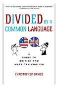 divided by a common language,a guide to british and american english (en Inglés)