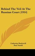 behind the veil at the russian court (1914) (en Inglés)