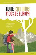 Rutas con Niños en los Picos de Europa (in Spanish)