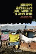 Rethinking Urban Risk and Resettlement in the Global South (en Inglés)