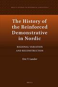The History of the Reinforced Demonstrative in Nordic: Regional Variation and Reconstruction: 13 (Brill'S Studies in Historical Linguistics, 13) (en Inglés)