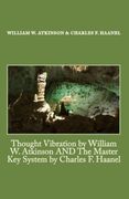 Thought Vibration by William w. Atkinson and the Master key System by Charles f. Haanel (en Inglés)