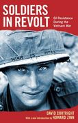 Soldiers in Revolt: Gi Resistance During the Vietnam war (en Inglés)