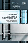 Empowering Young People in Disempowering Times: Fighting Inequality Through Capability Oriented Policy