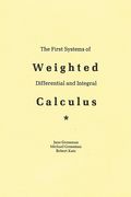 the first systems of weighted differential and integral calculus (en Inglés)