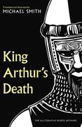 King Arthur's Death: The Alliterative Morte Arthure (en Inglés)