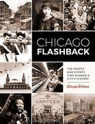 Chicago Flashback: The People and Events That Shaped a City's History (en Inglés)