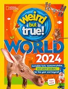 Weird but True World 2024 (en Inglés)