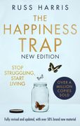 The Happiness Trap (new edition): Stop Struggling, Start Living