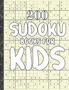 Sudoku books for kids: 200 Sudokus from Easy with solutions for Kids Gifts Sudoku lovers toddler Kids (en Inglés)