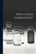 Swiss Linen Embroidery (en Inglés)