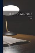 The Ice-Maiden;