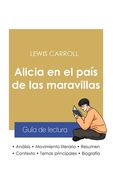 Guía de lectura Alicia en el país de las maravillas de Lewis Carroll (análisis literario de referencia y resumen completo) (in Spanish)