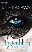 Unsterblich - tor der Nacht: Unsterblich Band 2 - Roman (in German)