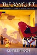 The Banquet: The Complete Plays, Films, and Librettos (en Inglés)